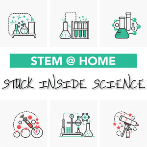 STEM-at-Home_Stuck-Inside-Science-1